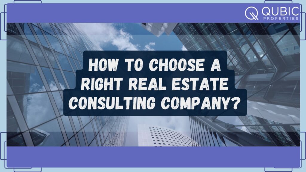 How to choose a right real estate consulting company?